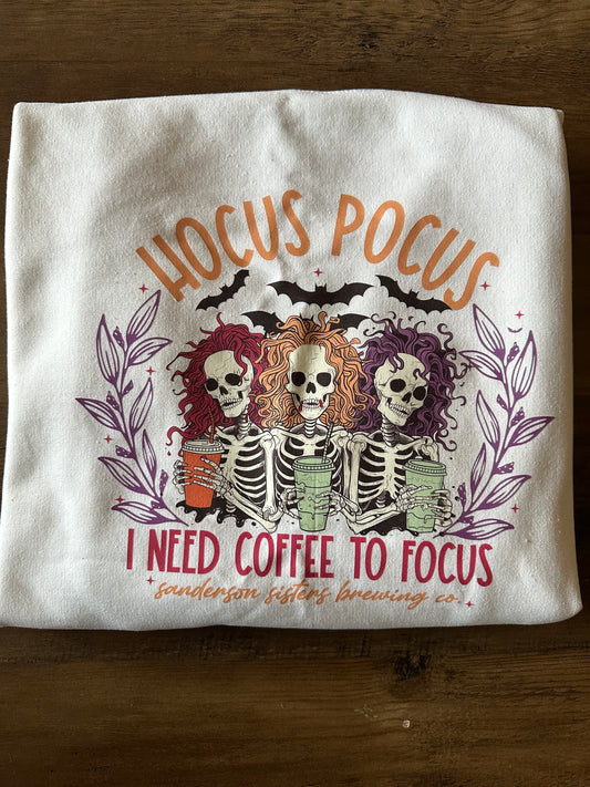 Hocus Pocus I Need Coffee To Focus Crewneck